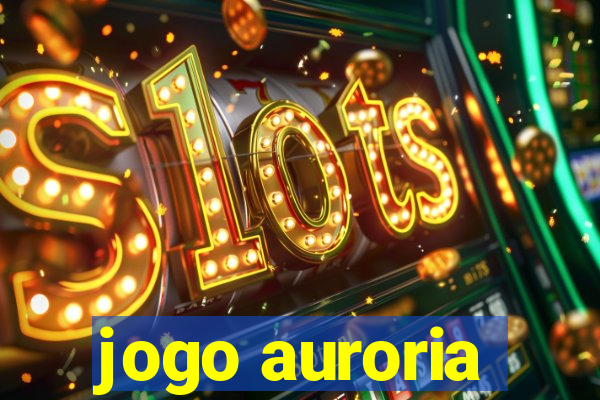 jogo auroria